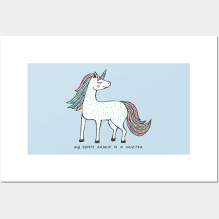 My spirit animal is a unicorn Posters and Art